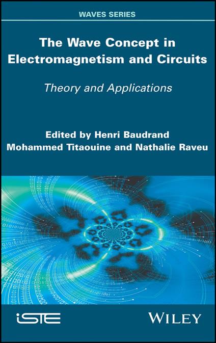 The Wave Concept in Electromagnetism and Circuits