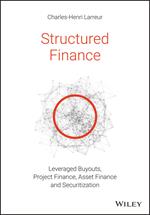 Structured Finance: Leveraged Buyouts, Project Finance, Asset Finance and Securitization