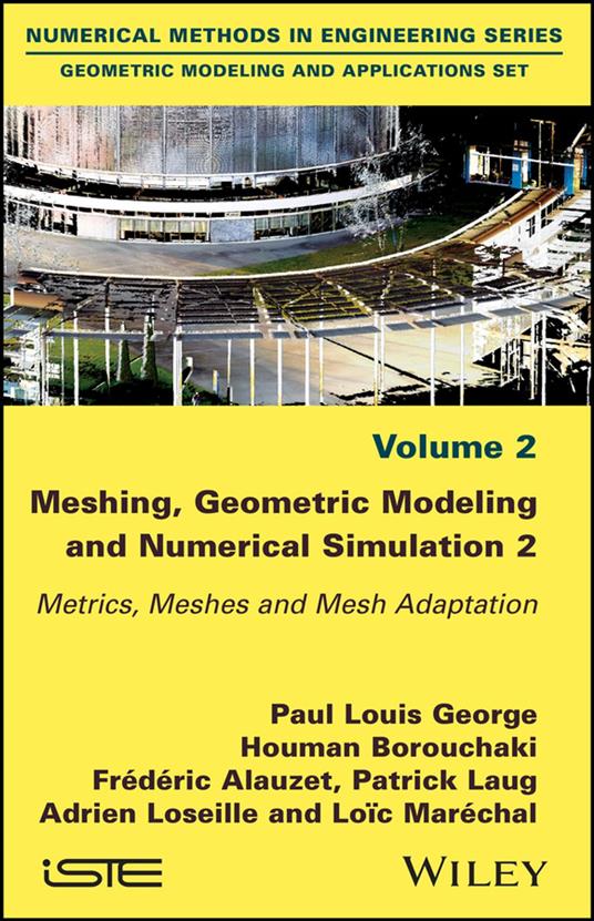 Meshing, Geometric Modeling and Numerical Simulation, Volume 2