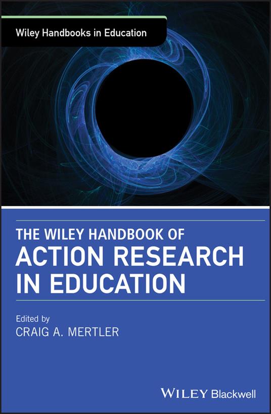 The Wiley Handbook of Action Research in Education - cover