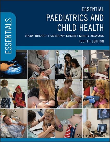 Essential Paediatrics and Child Health - Mary Rudolf,Anthony Luder,Kerry Jeavons - cover