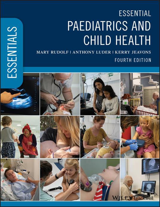 Essential Paediatrics and Child Health - Mary Rudolf,Anthony Luder,Kerry Jeavons - cover
