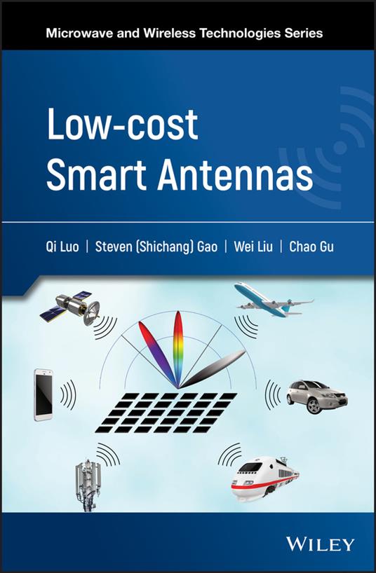 Low-cost Smart Antennas - Qi Luo,Steven Shichang Gao,Wei Liu - cover