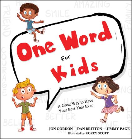 One Word for Kids: A Great Way to Have Your Best Year Ever - Jon Gordon,Dan Britton,Jimmy Page - cover