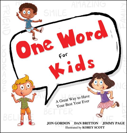 One Word for Kids: A Great Way to Have Your Best Year Ever - Jon Gordon,Dan Britton,Jimmy Page - cover