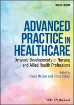 Advanced Practice in Healthcare: Dynamic Developments in Nursing and Allied Health Professions