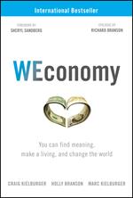 WEconomy: You Can Find Meaning, Make A Living, and Change the World