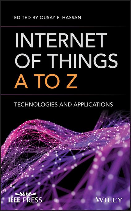 Internet of Things A to Z: Technologies and Applications - cover