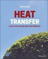 Heat Transfer: Evolution, Design and Performance - Adrian Bejan - cover