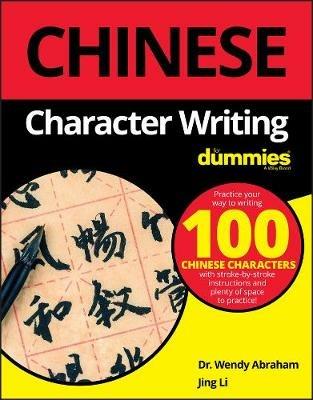 Chinese Character Writing For Dummies - Wendy Abraham,Jing Li - cover