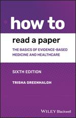 How to Read a Paper: The Basics of Evidence-based Medicine and Healthcare