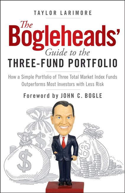 The Bogleheads' Guide to the Three-Fund Portfolio