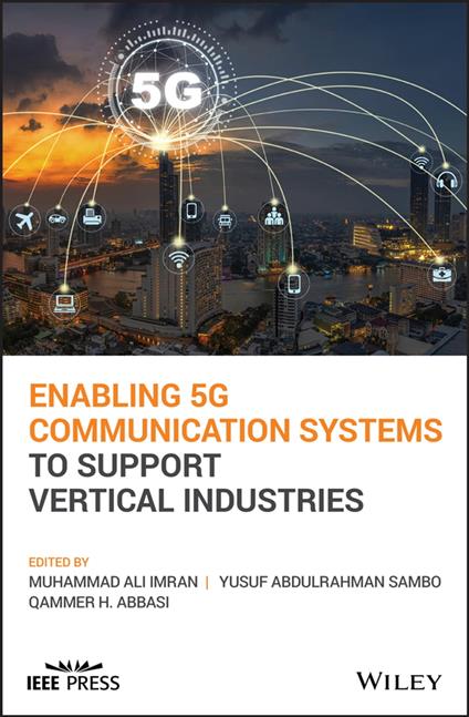 Enabling 5G Communication Systems to Support Vertical Industries