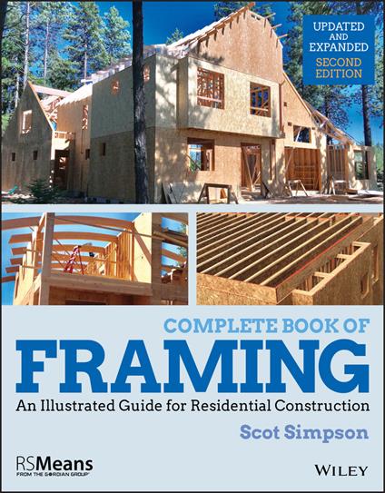 Complete Book of Framing: An Illustrated Guide for Residential Construction - Scot Simpson - cover