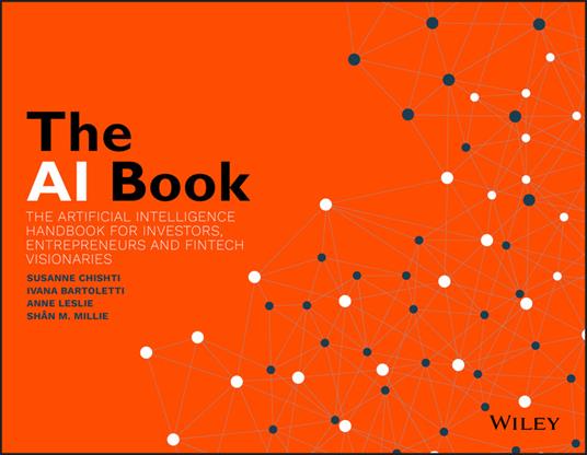 The AI Book: The Artificial Intelligence Handbook for Investors, Entrepreneurs and FinTech Visionaries - cover