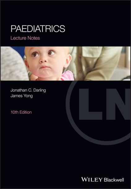 Paediatrics Lecture Notes - Jonathan C. Darling,James Yong - cover