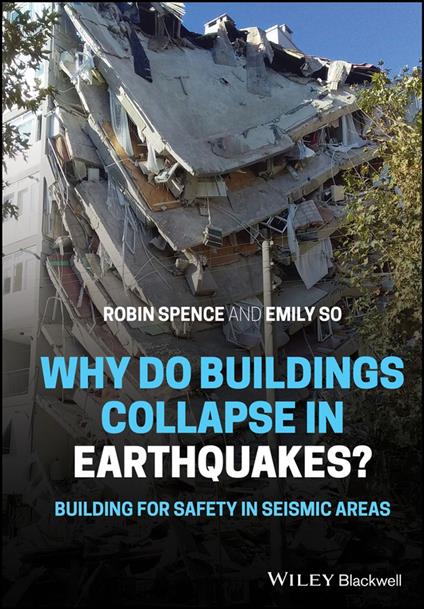Why Do Buildings Collapse in Earthquakes? Building for Safety in Seismic Areas