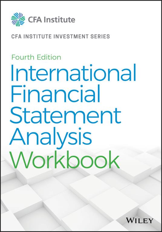 International Financial Statement Analysis Workbook - Thomas R. Robinson - cover