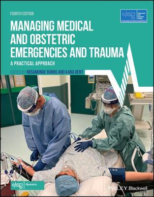 Managing Medical and Obstetric Emergencies and Trauma: A Practical Approach - Advanced Life Support Group (ALSG) - cover