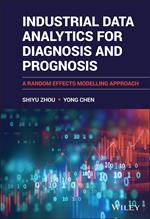 Industrial Data Analytics for Diagnosis and Prognosis