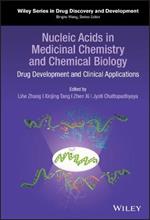 Nucleic Acids in Medicinal Chemistry and Chemical Biology: Drug Development and Clinical Application s