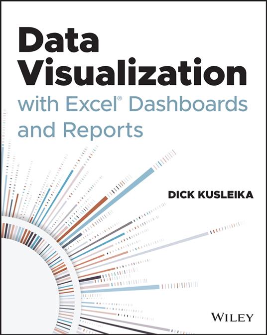 Data Visualization with Excel Dashboards and Reports