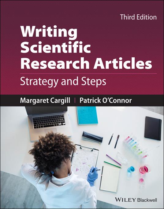 Writing Scientific Research Articles: Strategy and Steps - Margaret Cargill,Patrick D. T. O'Connor - cover