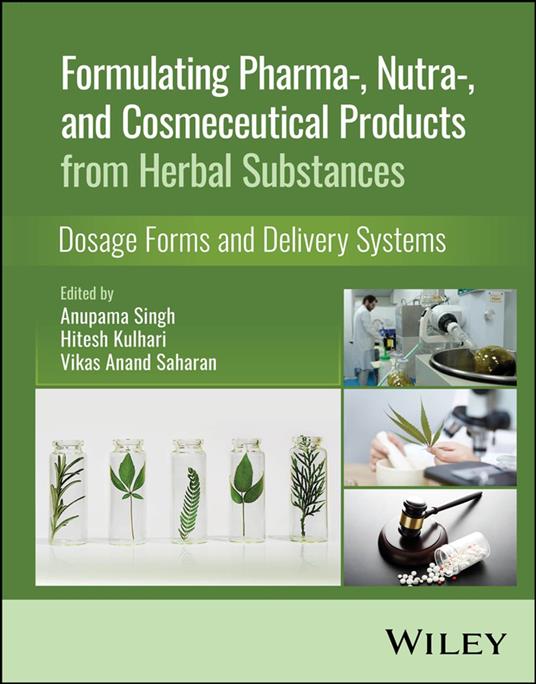 Formulating Pharma-, Nutra-, and Cosmeceutical Products from Herbal Substances