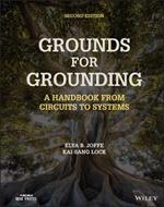 Grounds for Grounding: A Handbook from Circuits to  Systems, Second Edition