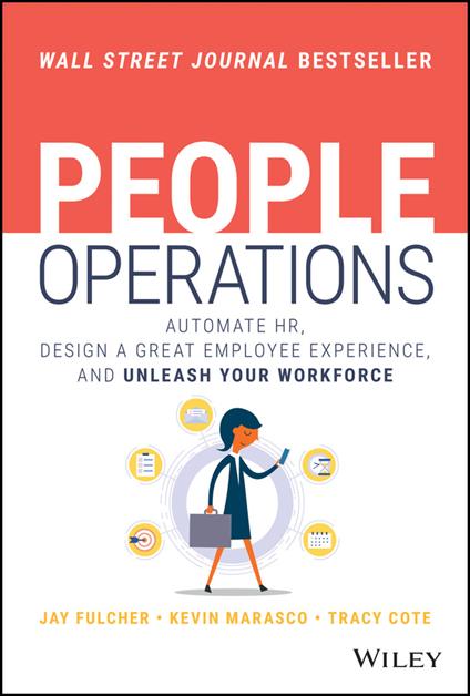 People Operations: Automate HR, Design a Great Employee Experience, and Unleash Your Workforce - Jay Fulcher,Tracy Cote,Kevin Marasco - cover