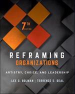 Reframing Organizations: Artistry, Choice, and Leadership