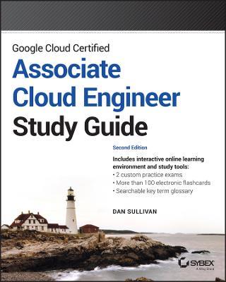 Google Cloud Certified Associate Cloud Engineer Study Guide - Dan Sullivan - cover