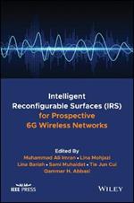 Intelligent Reconfigurable Surfaces (IRS) for  Prospective 6G Wireless Networks