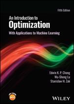 An Introduction to Optimization: With Applications to Machine Learning