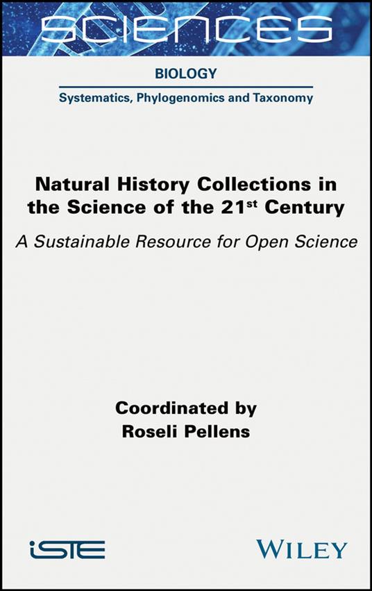 Natural History Collections in the Science of the 21st Century