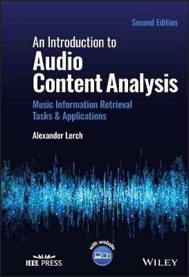 An Introduction to Audio Content Analysis: Music Information Retrieval Tasks and Applications - Alexander Lerch - cover