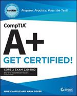 CompTIA A+ CertMike: Prepare. Practice. Pass the Test! Get Certified!: Core 2 Exam 220-1102