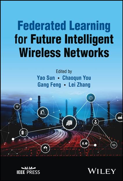 Federated Learning for Future Intelligent Wireless Networks