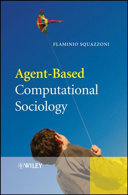 Agent-Based Computational Sociology