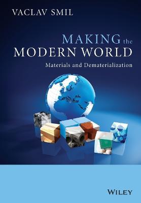 Making the Modern World - Materials and Dematerialization - V Smil - cover