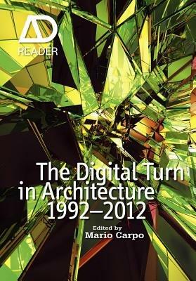 The Digital Turn in Architecture 1992 - 2012 - cover