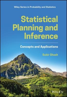 Statistical Planning and Inference: Concepts and Applications - Subir Ghosh - cover
