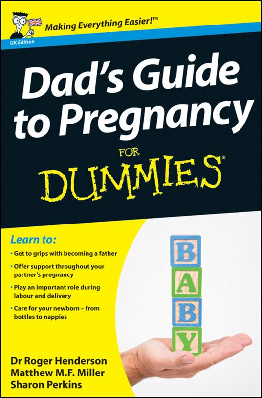 Dad's Guide to Pregnancy For Dummies, UK Edition - Roger Henderson,Matthew M. F. Miller,Sharon Perkins - cover