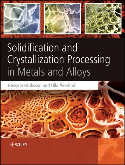 Solidification and Crystallization Processing in Metals and Alloys
