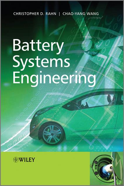 Battery Systems Engineering - Christopher D. Rahn,Chao-Yang Wang - cover
