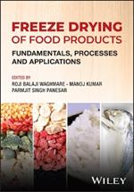 Freeze Drying of Food Products: Fundamentals, Processes and Applications