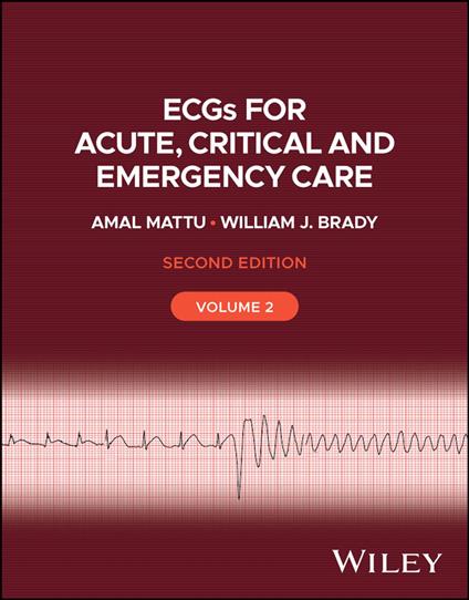ECGs for Acute, Critical and Emergency Care, Volume 2