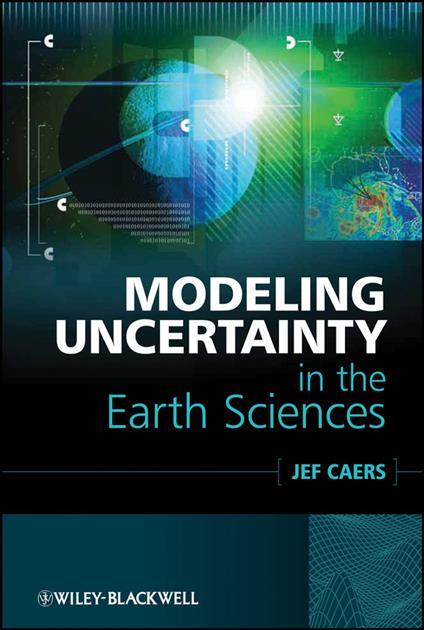 Modeling Uncertainty in the Earth Sciences