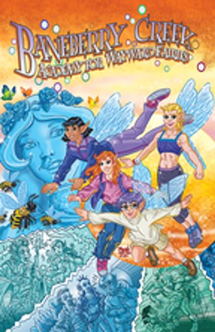 Baneberry Creek: Academy for Wayward Fairies: Beginnings
