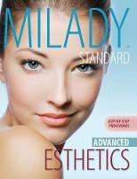 Milady's Standard Esthetics: Advanced Step-by-Step Procedures, Spiral bound Version - Milady - cover
